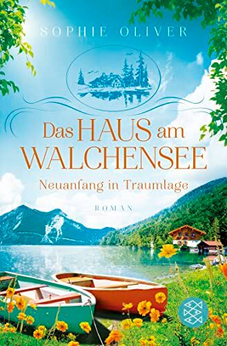 Sophie Oliver - Das Haus am Walchensee: Neuanfang in Traumlage - Preis vom 13.10.2026 11:25:28 h