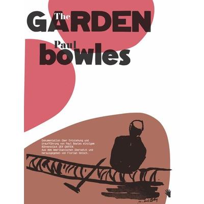 The Garden / Der Garten, Taschenbuch von Paul Bowles, Bilger, R, 978-3-03762-094-6