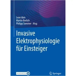 Invasive Elektrophysiologie fr Einsteiger, Fachbücher von Philipp Sommer, Martin Borlich, Leon Iden