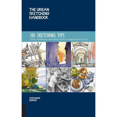 The Urban Sketching Handbook 101 Sketching Tips, Taschenbuch von Stephanie Bower, Quarto Publishing Group, 978-1-63159-765-7