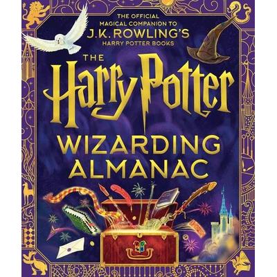 The Harry Potter Wizarding Almanac: The Official Magical Companion to J.K. Rowling's Harry Potter Books, Gebundene Ausgabe von J. K. Rowling,