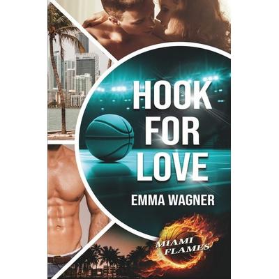 Hook for love, Taschenbuch von Emma Wagner, Tolino media, 978-3-7579-9628-4