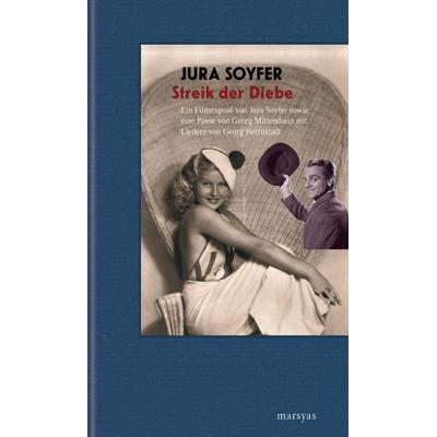 Streik der Diebe, Gebundene Ausgabe von Jura Soyfer,Georg Mittendrein, Edition Atelier, 978-3-903469-00-6