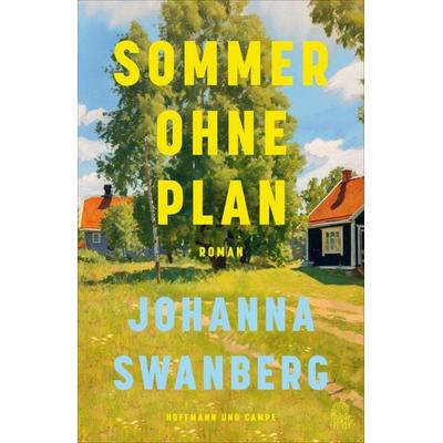 Sommer ohne Plan, Taschenbuch von Johanna Swanberg, Hoffmann Und Campe, 978-3-455-02152-3