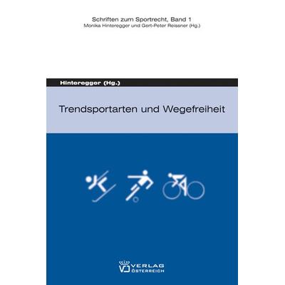 Trendsportarten und Wegefreiheit, Taschenbuch von , Verlag Österreich, 978-3-7046-4646-0