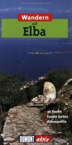 Horst-Dieter Landeck - Wandern auf Elba. DuMont aktiv: 30 Touren. Exakte Karten. Höhenprofile - Preis vom 09.10.2026 07:28:09 h