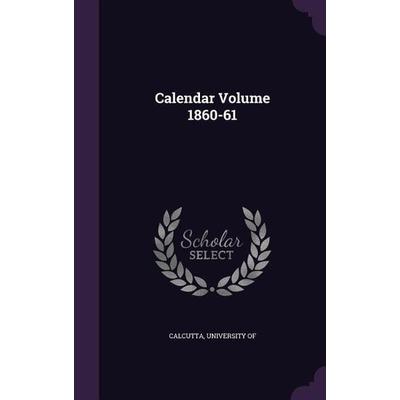 Calendar Volume 1860-61, Gebundene Ausgabe von , Touchladybirdlucky Studios, 978-1-355-81542-6