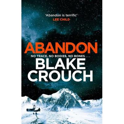 Abandon, Taschenbuch von Blake Crouch, Pan macmillan Ltd.