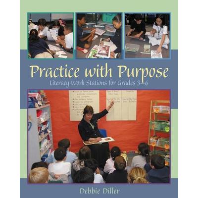 Practice with Purpose, Taschenbuch von Debbie Diller, Stenhouse publishers, 978-1-57110-395-6