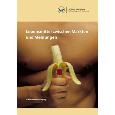 Lebensmittel zwischen Märkten und Meinungen, Gebundene Ausgabe von , BoD – Books on Demand, 978-3-8334-3459-4