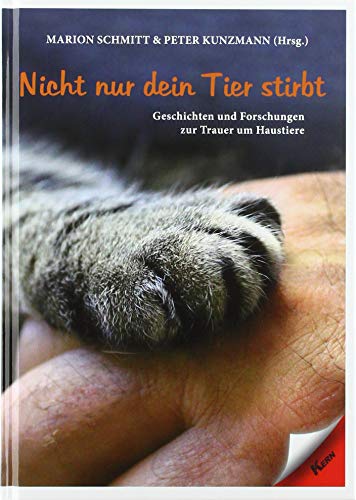 *Marion Schmitt* - Nicht nur dein Tier stirbt: Geschichten und Forschungen zur Trauer um Haustiere - Preis vom 13.10.2026 11:25:28 h