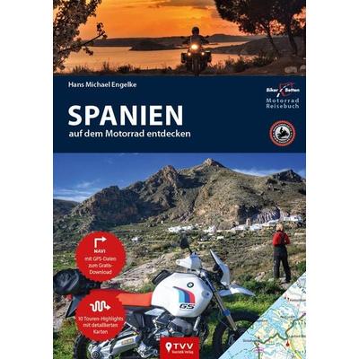 Motorrad Reiseführer Spanien, Taschenbuch von Hans Michael Engelke, TVV Touristik-Verlag GmbH, 978-3-96599-017-3