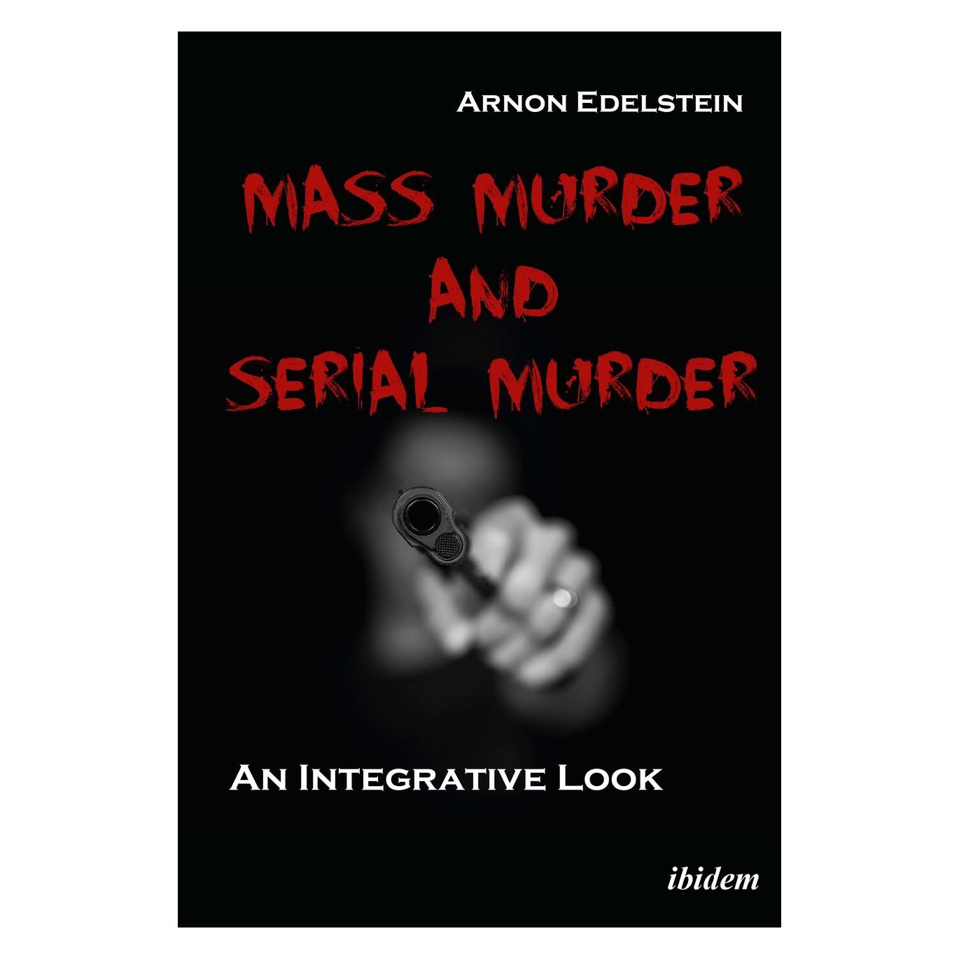 ibidem Mass Murder and Serial Murder (Englisch, Softcover, Arnon Edelstein) (56137104)