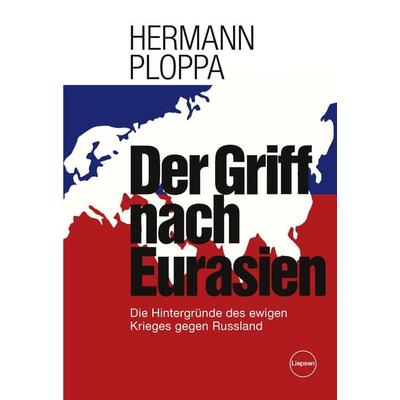 Der Griff nach Eurasien, Taschenbuch von Hermann Ploppa, Ploppa, Hermann-Theodor, 978-3-9812703-4-1