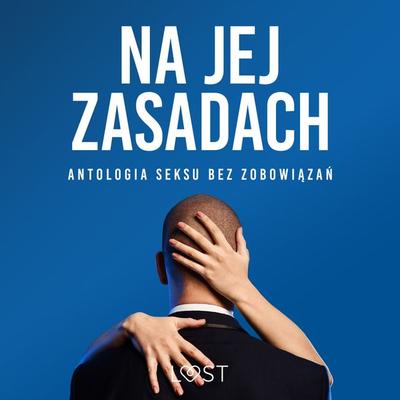 Na jej zasadach: antologia seksu bez zobowiązań - LUST authors, Audio, 9788728573631