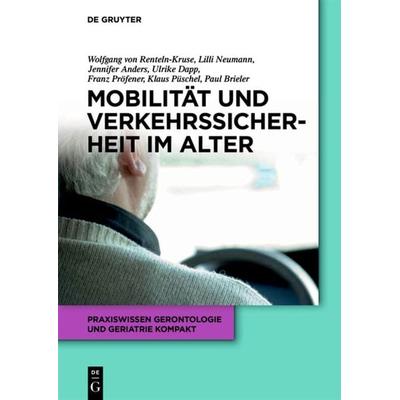 Mobilität und Verkehrssicherheit im Alter, Taschenbuch von Wolfgang Renteln-Kruse,Ulrike Dapp,Lilli Neumann,Jennifer Anders,Franz Pröfener, De