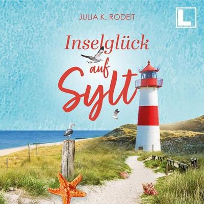Inselglück auf Sylt - Julia K. Rodeit, Audio, 4255674811933
