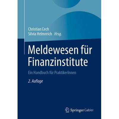Meldewesen für Finanzinstitute, Gebundene Ausgabe von , Springer Fachmedien Wiesbaden GmbH, 978-3-658-34886-1