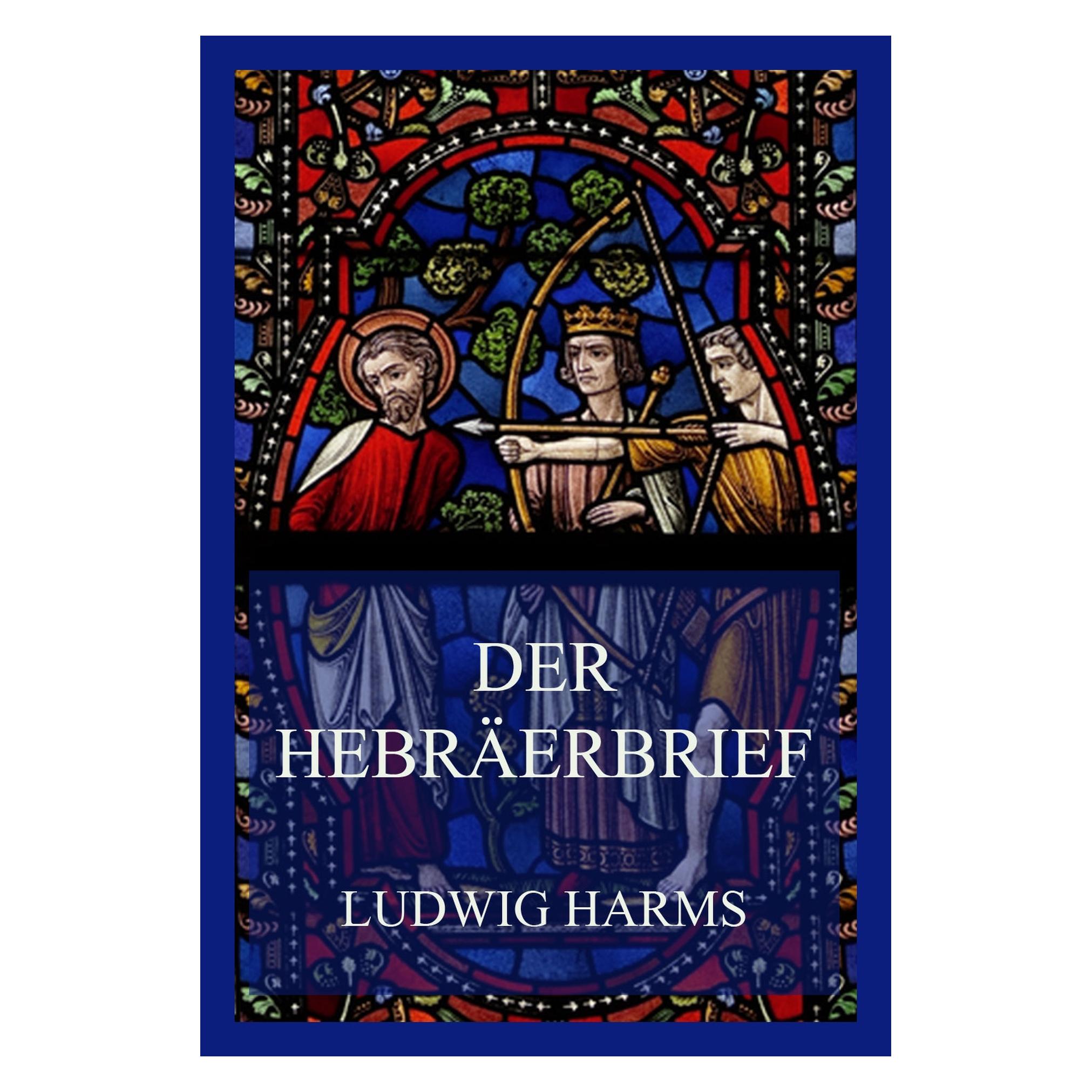 Jazzybee Der Hebräerbrief (Deutsch, Softcover, Ludwig Harms) (56950698)