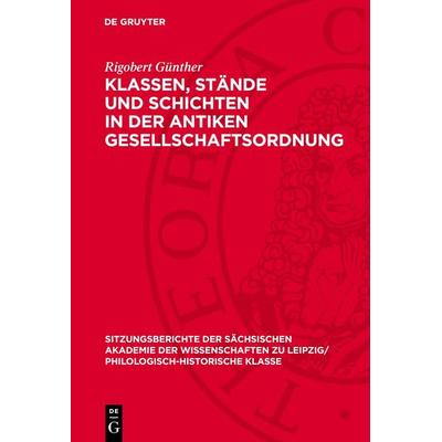 Klassen, Stände und Schichten in der antiken Gesellschaftsordnung, Gebundene Ausgabe von Rigobert Günther, De Gruyter, 978-3-11-271122-4