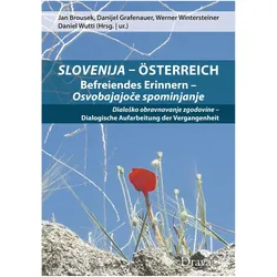 Slovenija - Österreich, Sachbücher von Jan Grafenauer Brousek, Werner Wintersteiner, Danijel Grafenauer