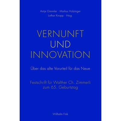 Vernunft und Innovation, Gebundene Ausgabe von , Brill | Fink, 978-3-7705-5073-9