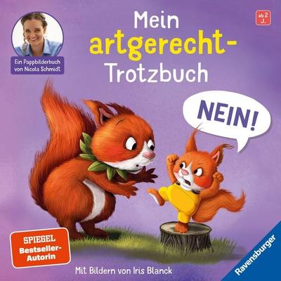 Mein artgerecht-Trotzbuch: Nein!, Gebundene Ausgabe von Nicola Schmidt, Ravensburger Verlag GmbH, 978-3-473-42411-5