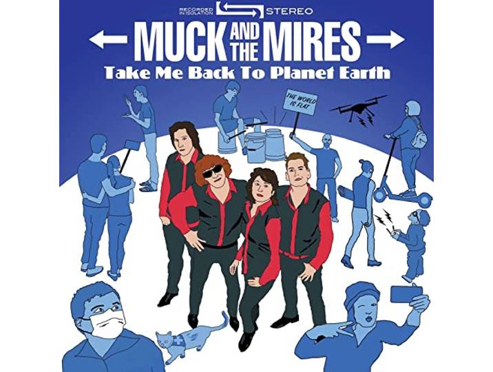 Muck & The Mires - Take Me Back To Planet Earth