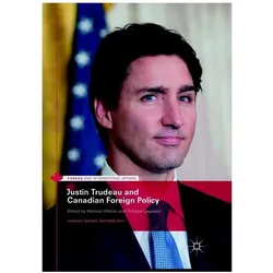 Justin Trudeau and Canadian Foreign Policy, Fachbücher von Norman Hillmer, Philippe Lagassé