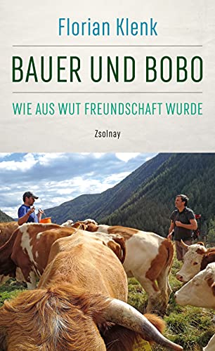 Florian Klenk - Bauer und Bobo: Wie aus Wut Freundschaft wurde - Preis vom 02.10.2026 23:42:20 h