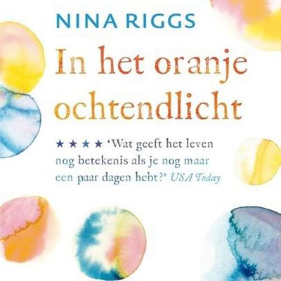 In het oranje ochtendlicht - Nina Riggs, Audio, 9789462539419