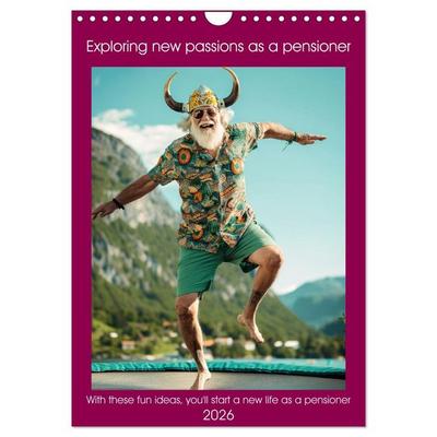 Exploring new passions as a pensioner (Wall Calendar 2026 DIN A4 portrait), CALVENDO 12 Month Wall Calendar
