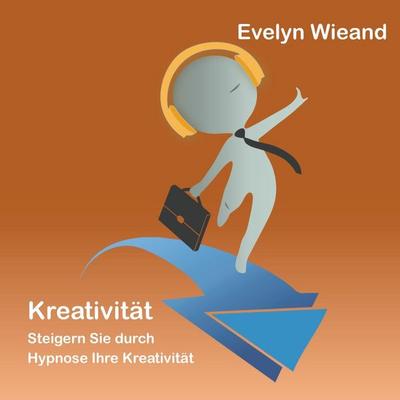 Kreativität - Evelyn Wieand, Audio, 9783962467135