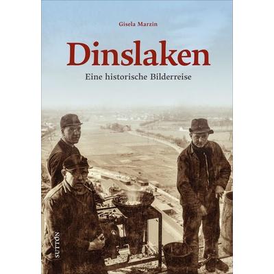 Dinslaken, Gebundene Ausgabe von Gisela M. Marzin, Sutton, 978-3-96303-076-5