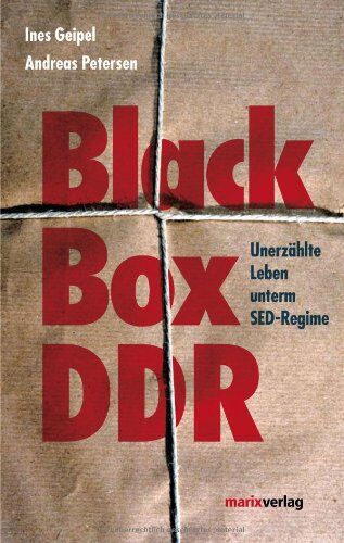 Ines Geipel - Black Box DDR: Unerzählte Leben unterm SED Regime - Preis vom 09.10.2026 07:28:09 h
