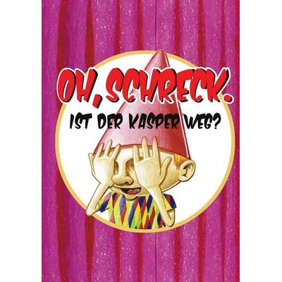 Oh, Schreck. Ist der Kasper weg?, Taschenbuch von Gisela Faber, BoD – Books on Demand, 978-3-8423-3911-8