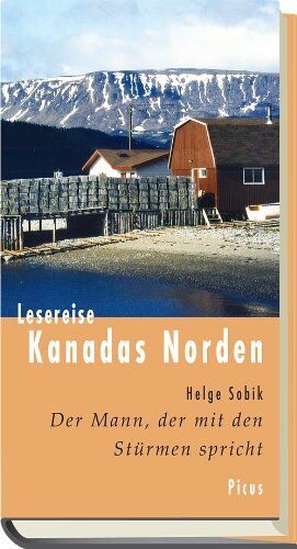 Helge Sobik - Lesereise Kanadas Norden. Der Mann, der mit den Stürmen spricht - Preis vom 09.10.2026 07:28:09 h