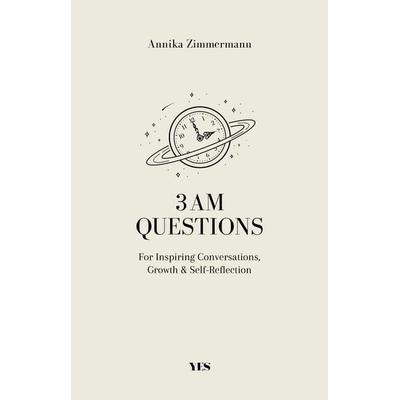 3 AM Questions, Taschenbuch von Annika Zimmermann, Yes Publishing, 978-3-96905-145-0