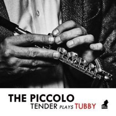 Tenderlonious: Piccolo - Tender Plays Tubby - Tenderlonious, CD