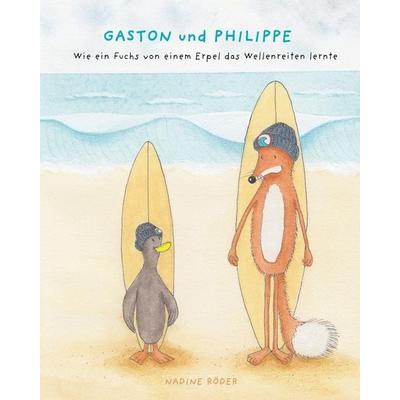 GASTON und PHILIPPE - Wie ein Fuchs von einem Erpel das Wellenreiten lernte (Surfing Animals Club - Buch 1), Taschenbuch von Nadine Röder, Blurb,