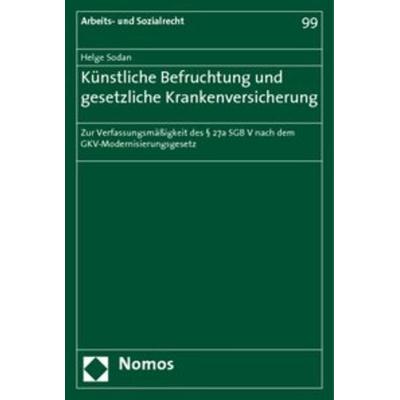 Künstliche Befruchtung und gesetzliche Krankenversicherung, Taschenbuch von Helge Sodan, Nomos, 978-3-8329-2479-9