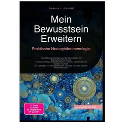Sauge:Mein Bewusstsein Erweitern: Prakt, Ratgeber von Gaia A.I. Sauge