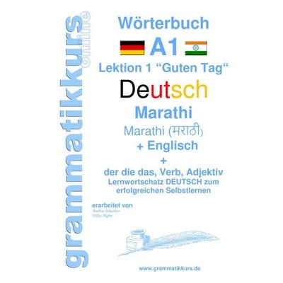Wörterbuch Deutsch - Marathi - Englisch Niveau A1, Taschenbuch von Edouard Akom,Marlene Schachner, BoD – Books on Demand, 978-3-7386-4977-2