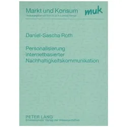 Personalisierung internetbasierter Nachhaltigkeitskommunikation, Fachbücher von Daniel-Sascha Roth