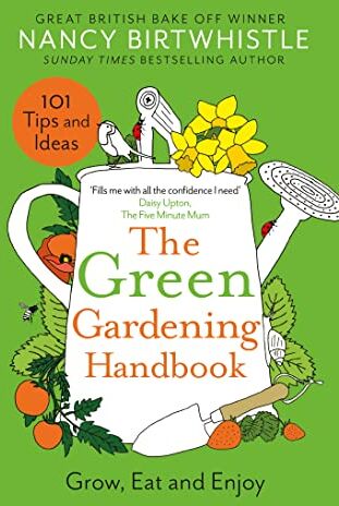 Nancy Birtwhistle - The Green Gardening Handbook: Grow, Eat and Enjoy - Preis vom 17.10.2026 19:25:27 h