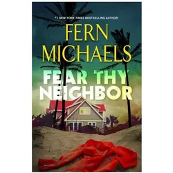 Fear Thy Neighbor, Belletristik von Fern Michaels