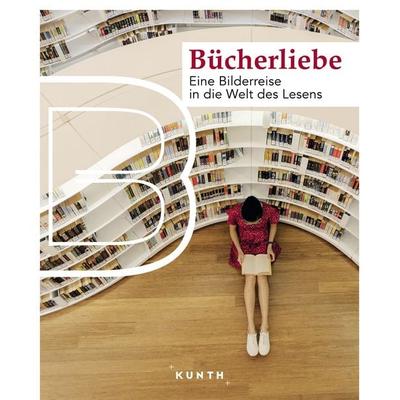 KUNTH Bildband Bücherliebe, Gebundene Ausgabe von Susanne Lipps, Kunth Verlag, 978-3-96965-146-9