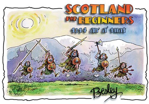 Rupert Besley - Scotland for Beginners: 1314 An' A' That - Preis vom 02.10.2026 23:42:20 h