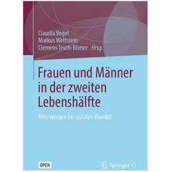 Frauen und Männer in der zweiten Lebenshälfte, Fachbücher von Claudia Vogel, Clemens Tesch-Römer, Markus Wettstein