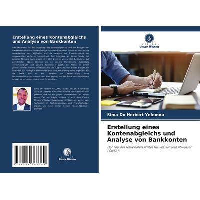 Erstellung eines Kontenabgleichs und Analyse von Bankkonten, Taschenbuch von Sima Do Herbert Yelemou, Verlag Unser Wissen, 978-620-4-16336-9
